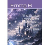 The Space Prince and the Small-Town Waitress