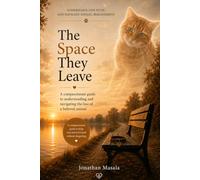The Space They Leave: Understanding and Living Through the Loss of a Pet