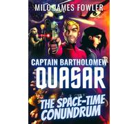 The Space-Time Conundrum: 1 (Captain Quasar Chronicles)