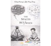 The Spaces Between: Finding Meaning in Life's Messy Timing