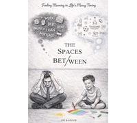 The Spaces Between: Finding Meaning in Life's Messy Timing