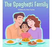 The Spaghetti Family: A Heartwarming Story About Adoption, Belonging, and One Very Silly Dinner