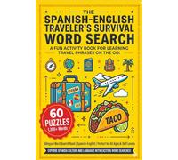 The Spanish-English Travelers Survival Word Search: The Spanish-English Travelers Survival Word Search | Fun activity Book for Learning travel Phrases ... for Vacations, Holidays and Relaxation.