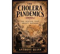 The Spanish Flu (1918): The Pandemic That Changed the World (Pandemics That Changed History)