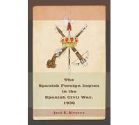 The Spanish Foreign Legion In The Spanish Civil War, 1936: Volume 1