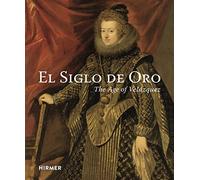 The Spanish Golden Age: Painting and Sculpture in the Time of Velázquez