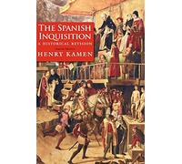 The Spanish Inquisition: A Historical Revision
