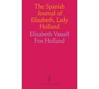 The Spanish Journal of Elizabeth, Lady Holland