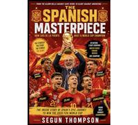 The Spanish Masterpiece; How Luis De La Fuente Built a World Cup Champion: The Inside Story of Spain's Epic Journey to Win the 2026 FIFA World Cup.