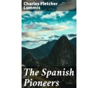 The Spanish Pioneers (ebook)