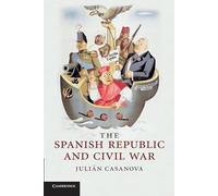 The Spanish Republic and Civil War