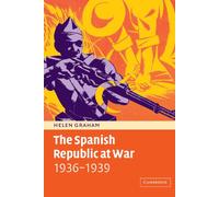 La República Española en Guerra 1936-1939 – Cambridge University Press