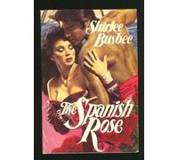 The Spanish Rose by Shirlee Busbee (1986-08-02)