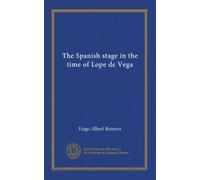 The Spanish stage in the time of Lope de Vega