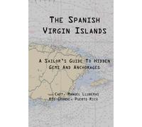 The Spanish Virgin Islands: A Sailor's Guide to Hidden Gems & Anchorages