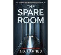 THE SPARE ROOM: A Gripping Psychological Thriller