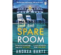 The Spare Room: The gripping and addictive thriller from the author of We Were Never Here
