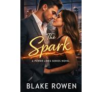 The Spark: An Enemies-to-Lovers Workplace Romance (The Power Line Series)