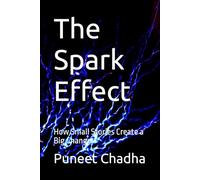 The Spark Effect: How Small Stories Create a Big Change