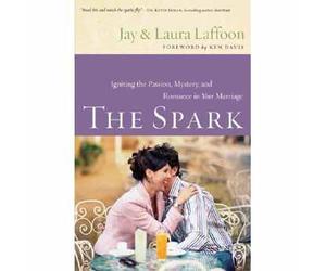 The Spark: Igniting the Passion, Mystery, and Romance in Your Marriage