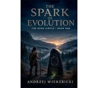 The Spark of Evolution: 1 (The Open Circle)