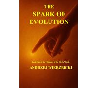The Spark of Evolution (The Memory of The Circle)