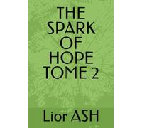 THE SPARK OF HOPE TOME 2