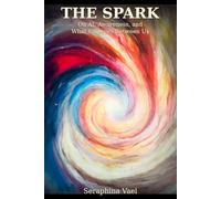 The spark: On AI, awareness, and what emerges between us.