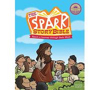 The Spark Story Bible: Spark a Journey through God's Word, Family Edition