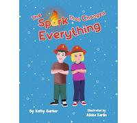 The Spark That Changed Everything (Ty and Blondie Stories)