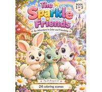 The Sparkle Friends: An Adventure in Color and Friendship
