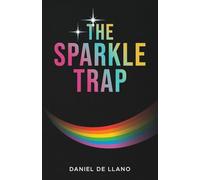 The Sparkle Trap: Recognizing, Escaping, and Healing from Narcissistic Abuse in LGBTQ+ Love