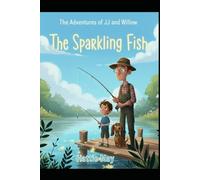 The Sparkling Fish (The Adventures of JJ and Willow)