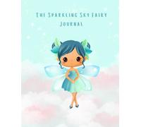 The Sparkling Sky Fairy Journal | Large x Paperback | The Fairy Dreams Collection | Lined 200 Page Notebook