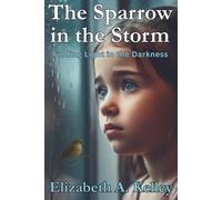 The Sparrow in the Storm: Finding Light in the Darkness