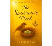 The Sparrow's Nest: 365 Devotions of God's Care and Faithfulness