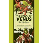 The Spawn of Venus and Other Stories (The Fantagraphics EC Comics Artists Library) – Fantagraphics