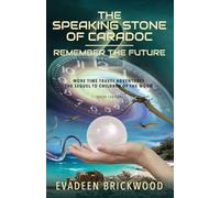 The Speaking Stone of Caradoc: 2 (Remember the Future)