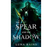 The Spear and the Shadow (Enchanted Ever Afters)
