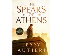 The Spears of Athens (The Kallias Chronicles)
