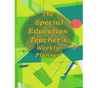 The Special Education Teacher’s Weekly Planner