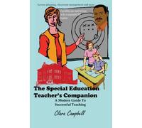 The Special Education Teacher's Companion: A Modern Guide To Successful Teaching