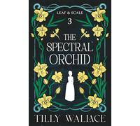 The Spectral Orchid: 3 (Leaf and Scale)