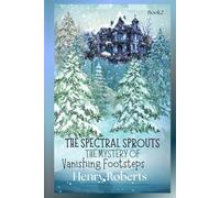 The Spectral Sprouts: The Mystery of the Vanishing Footsteps
