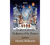 The Spectral Sprouts: The Phantom Lantern: 5 (The Spectral Sprouts Mysteries)