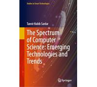 The Spectrum of Computer Science: Emerging Technologies and Trends (Studies in Smart Technologies)