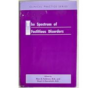 The Spectrum of Factitious Disorders: 40 (Clinical Practice, 40)