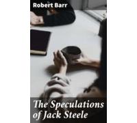 The Speculations Of Jack Steele (ebook)