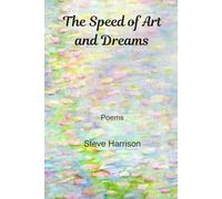 The Speed of Art and Dreams