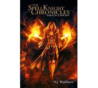 The Spell Knight Chronicles: Dawn of a New Era